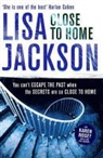 Lisa Jackson - Close to Home