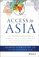 Liz Alexander, Sharon Schweitzer, Sharon Alexander Schweitzer, Schweitzer Sharon, Bob Waisfisz - Access to Asia