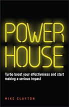 M Clayton, Mike Clayton - Powerhouse