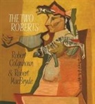 Roger Bristow, Roger Elliott Bristow, Davey Brown, Adrian Clarke, Adrian Bristow Clarke, Patrick Elliot... - Two Roberts: Robert Colquhoun and Robert Macbryde