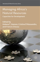 &amp;apos, Cristina Owusu alessandro, K. Hanson, Kobena T. D&amp;apos Hanson, Kobena T. D''''alessandro Hanson, D'Alessandro... - Managing Africa''s Natural Resources