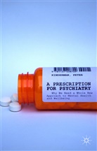 P Kinderman, P. Kinderman, Peter Kinderman - Prescription for Psychiatry