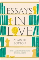 Alain de Botton, Alan de Botton, Alan De Botton - Essays in Love