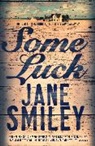 Jane Smiley - Some Luck