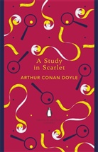Arthur Conan Doyle, Arthur Conan Doyle, Arthur Conan (Sir) Doyle, Sir Arthur Conan Doyle - A Study in Scarlet
