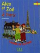 Jocelyne Quinson, Dominique Rambaud, Colette Samson - Alex et Zoé - Niveau 1: Alex et Zoé à Paris : cahier de lecture, niveau 1