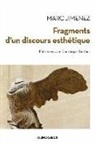 Dominique Berthet, Dominique (1959-....) Berthet, BERTHET D JIMENEZ M, Dominique Berthet, Marc Jimenez, Marc (1943-2023) Jimenez... - Fragments d'un discours esthétique : entretiens avec Dominique Berthet