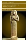 James Whitley, James (Professor of Mediterranean Archaeo Whitley, Susan Alcock, Norman Yoffee - Archaeology of Ancient Greece
