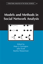 Peter J. Scott Carrington, Peter Scott Carrington, Peter Carrington, Peter J. Carrington, John Scott, Stanley Wasserman - Models and Methods in Social Network Analysis
