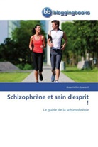 Gourmelen Laurent, Laurent-g - Schizophrene et sain d esprit