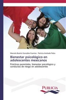 P Andrade Palos, Patricia Andrade Palos, Marcela Beatri González-Fuentes, Marcela Beatriz González-Fuentes - Bienestar psicológico en adolescentes mexicanos