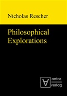 Nicholas Rescher - Philosophical Explorations