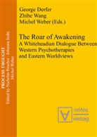 George Derfer, George E. Derfer, Zhih Wang, Zhihe Wang, Wang Zhihe, Michel Weber - The Roar of Awakening