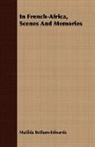 Mati Betham-Edwards, Matilda Betham-Edwards - In French-Africa, Scenes and Memories