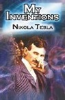 Nikola Tesla - My Inventions: The Autobiography of Inve