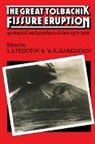 S. A. Fedotov, S. A. Markhinin Fedotov, A. R. Prowse, S. A. Fedotov, Fedotov S. A., Ye K. Markhinin... - Great Tolbachik Fissure Eruption