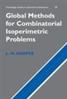 L. H. Harper, L. H. (University of California Harper, L.h. Harper, Larry Harper, Lawrence H. Harper - Global Methods for Combinatorial Isoperimetric Problems