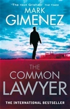 Mark Gimenez - The Common Lawyer