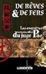 ANONYME, XVIIe siècle Anonyme - De rêves & de fers : les enquêtes surnaturelles du juge Pao