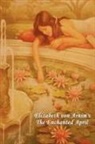 Elizabeth von Arnim - The Enchanted April