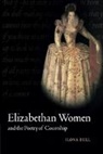 Ilona Bell, Ilona (Williams College Bell, Bell Ilona - Elizabethan Women and the Poetry of Courtship