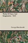 George Macdonald - Works of Fancy and Imagination - Vol I