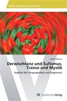 Serkan Bozkurt - Derwischtanz und Sufismus, Trance und Mystik
