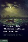 David Hoffman, David Hoffmann, David Hoffman, David Hoffmann - Impact of the Uk Human Rights Act on Private Law