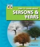 Pam Scheunemann - Time to Learn About Seasons & Years