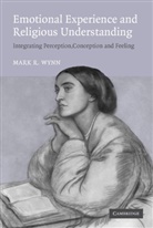 Mark Wynn, Mark (University of Exeter) Wynn, Wynn Mark - Emotional Experience and Religious Understanding