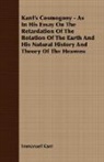 Immanuel Kant - Kant's Cosmogony - As in His Essay on Th