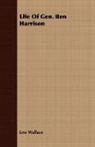 Lew Wallace, Lewis Wallace - Life of Gen. Ben Harrison