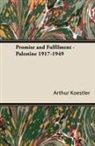 Arthur Koestler - Promise and Fulfilment - Palestine 1917-