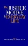 Melvin J Lerner, Melvin J. Lerner, Michael (University of Waterloo Ross, Michael Miller Ross, Dale T Miller, Dale T. Miller... - Justice Motive in Everyday Life