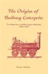 M. W. Kirby, M.W. Kirby, Maurice W. Kirby, Kirby Maurice W., Kirby Maurice W. - Origins of Railway Enterprise