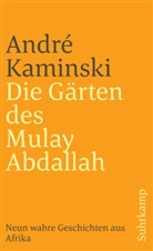 André Kaminski - Die Gärten des Mulay Abdallah