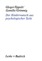 Gabriel Gloger-Tippelt, Gabriele Gloger-Tippelt, Beat Gomille, Beate Gomille, R Grimmig, Ruth Grimmig - Der Kinderwunsch aus psychologischer Sicht