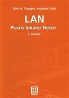 Dirk Traeger, Dirk H Traeger, Dirk H. Traeger, Andreas Volk - LAN, Praxis lokaler Netze