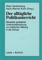 Pete Büchner, Peter Büchner, Kuhn, Kuhn, Hans-Werner Kuhn - Der alltägliche Politikunterricht