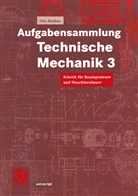 Otto T Bruhns, Otto T. Bruhns - Aufgabensammlung Technische Mechanik - Bd.3: Aufgabensammlung Technische Mechanik 3