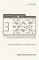 Arne Raeithel, Christia Dahme, Christian Dahme - Selbstorganisation, Kooperation, Zeichenprozeß