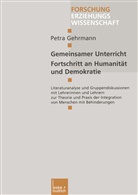 Petra Gehrmann - Gemeinsamer Unterricht - Fortschritt an Humanität und Demokratie