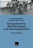 Frank-Olaf Radtke, Frank-Ola Radtke, Frank-Olaf Radtke, Weiß, Weiss, Manfred Weiss - Schulautonomie, Wohlfahrtsstaat und Chancengleichheit