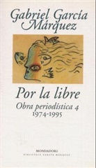 Gabriel García Márquez - Por la libre. Frei sein und unabhängig, span. Ausgabe