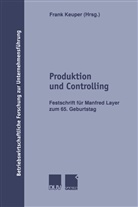 Fran Keuper, Frank Keuper - Produktion und Controlling