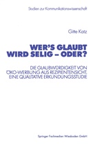Gitte Katz - Wer's glaubt wird selig - oder?