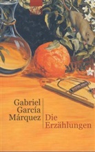 Gabriel Garcia Marquez, Gabriel García Márquez - Die Erzählungen