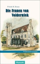 Friede Kraze, Friede H. Kraze - Die Frauen von Volderwiek