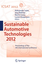 Lucien Koopmans, Martin Leary, Martin Leary et al, Aleksandar Subic, Jör Wellnitz, Jörg Wellnitz - Sustainable Automotive Technologies 2012