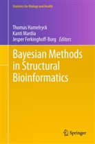 Jesper Ferkinghoff-Borg, Thomas Hamelryck, Kant Mardia, Kanti Mardia - Bayesian Methods in Structural Bioinformatics